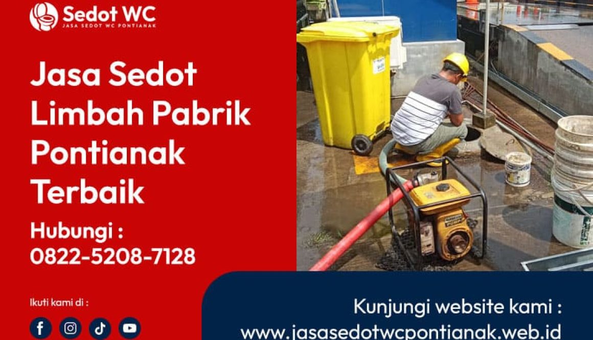 Jasa Sedot Limbah Industri Pontianak Terbaik Hubungi 0822-5208-7128